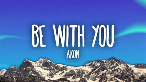 akon be with you song lyrics